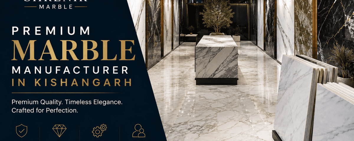 Premium Marble Manufacturer in Kishangarh