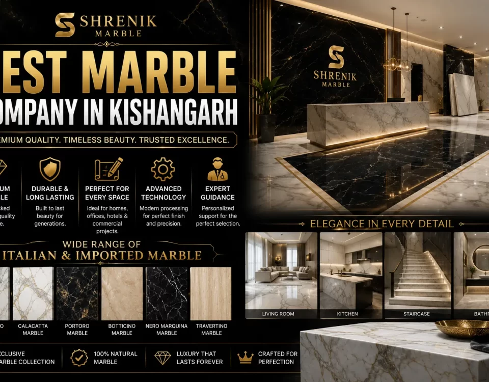 Best Marble Company in Kishangarh with premium Italian marble