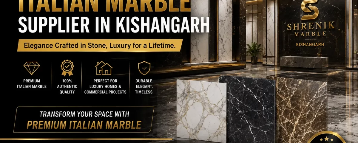 Italian Marble Supplier in Kishangarh offering premium imported marble
